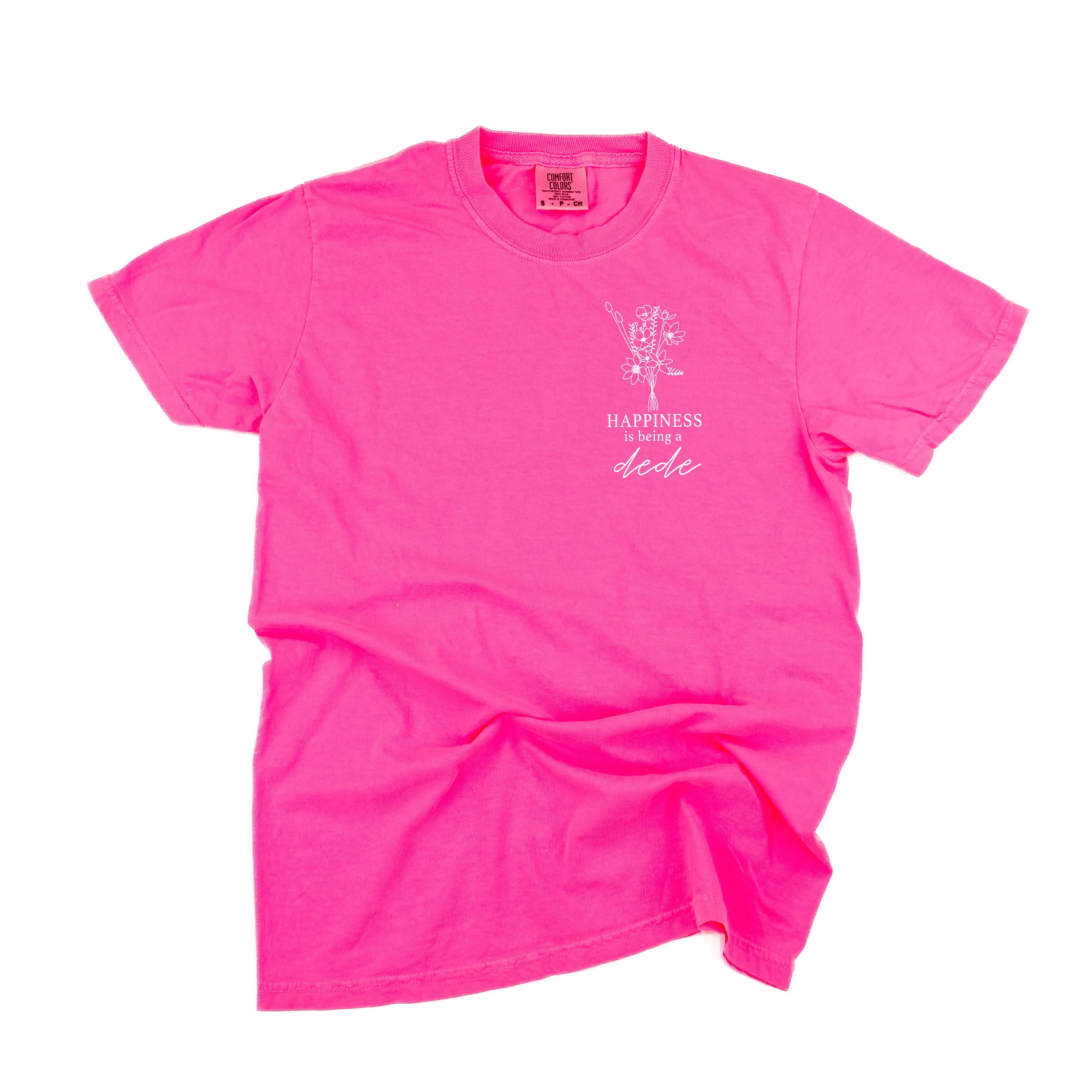 Bouquet Style - Happiness is Being a DEDE - SHORT SLEEVE COMFORT COLORS TEE