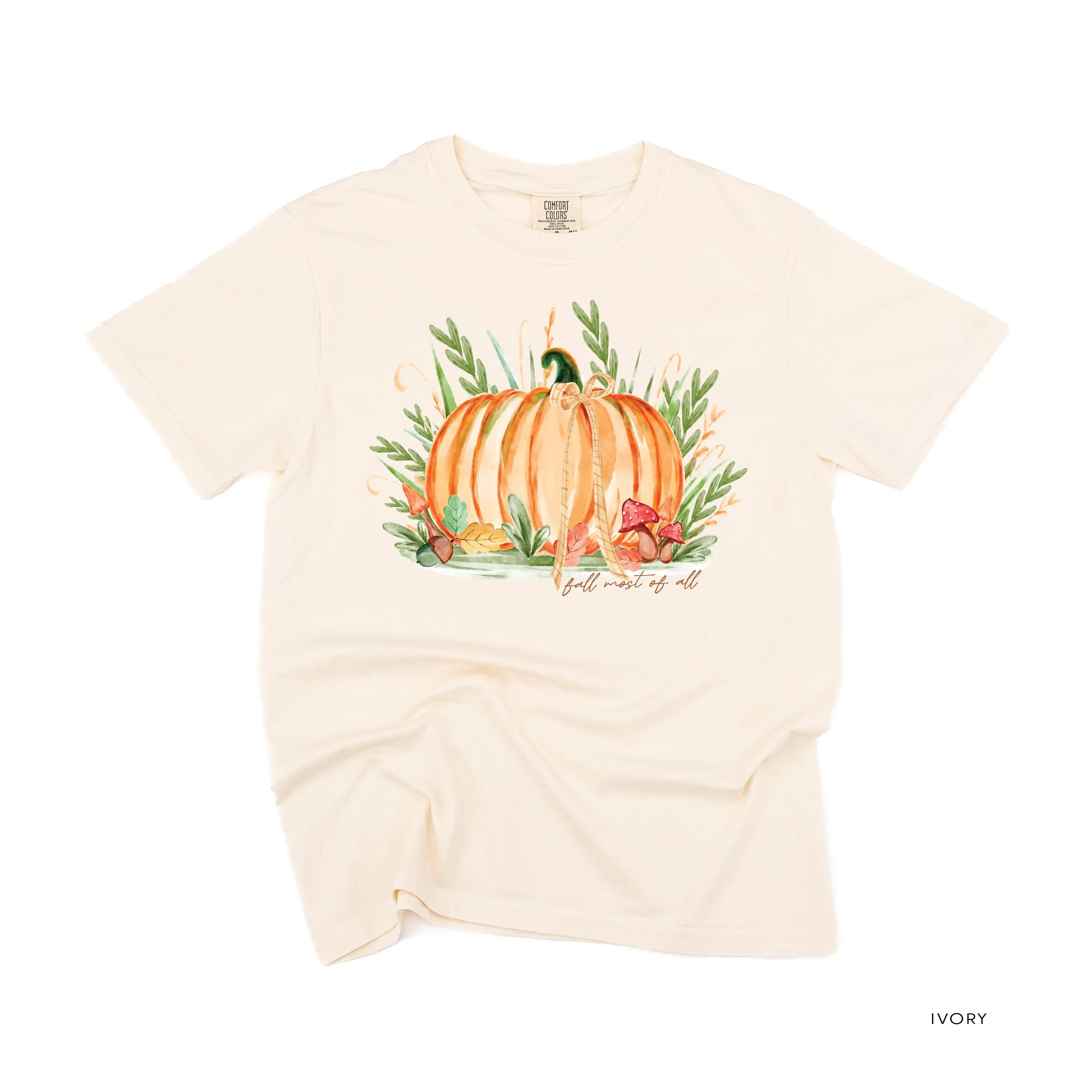 Fall Most of All - Short Sleeve Comfort Colors Tee