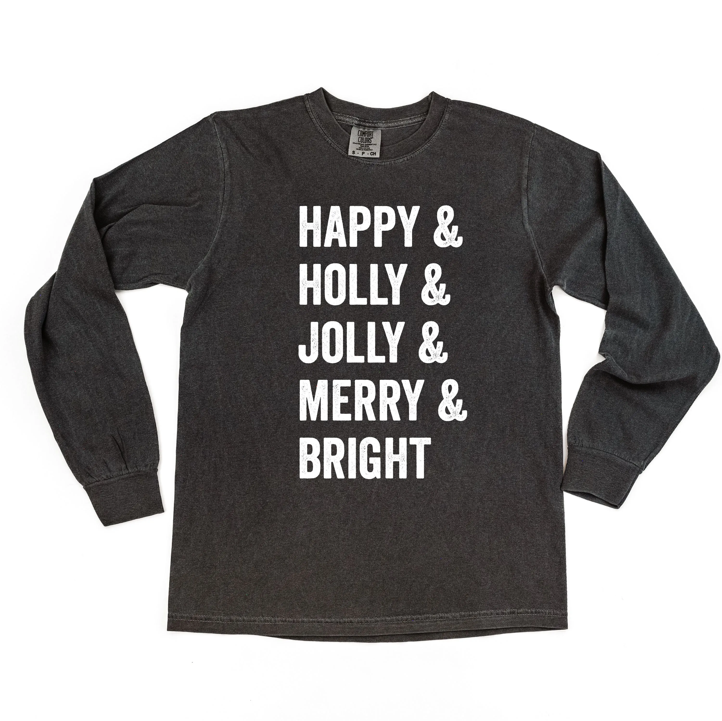 Happy   Holly   Jolly   Merry   Bright - LONG SLEEVE Comfort Colors Tee