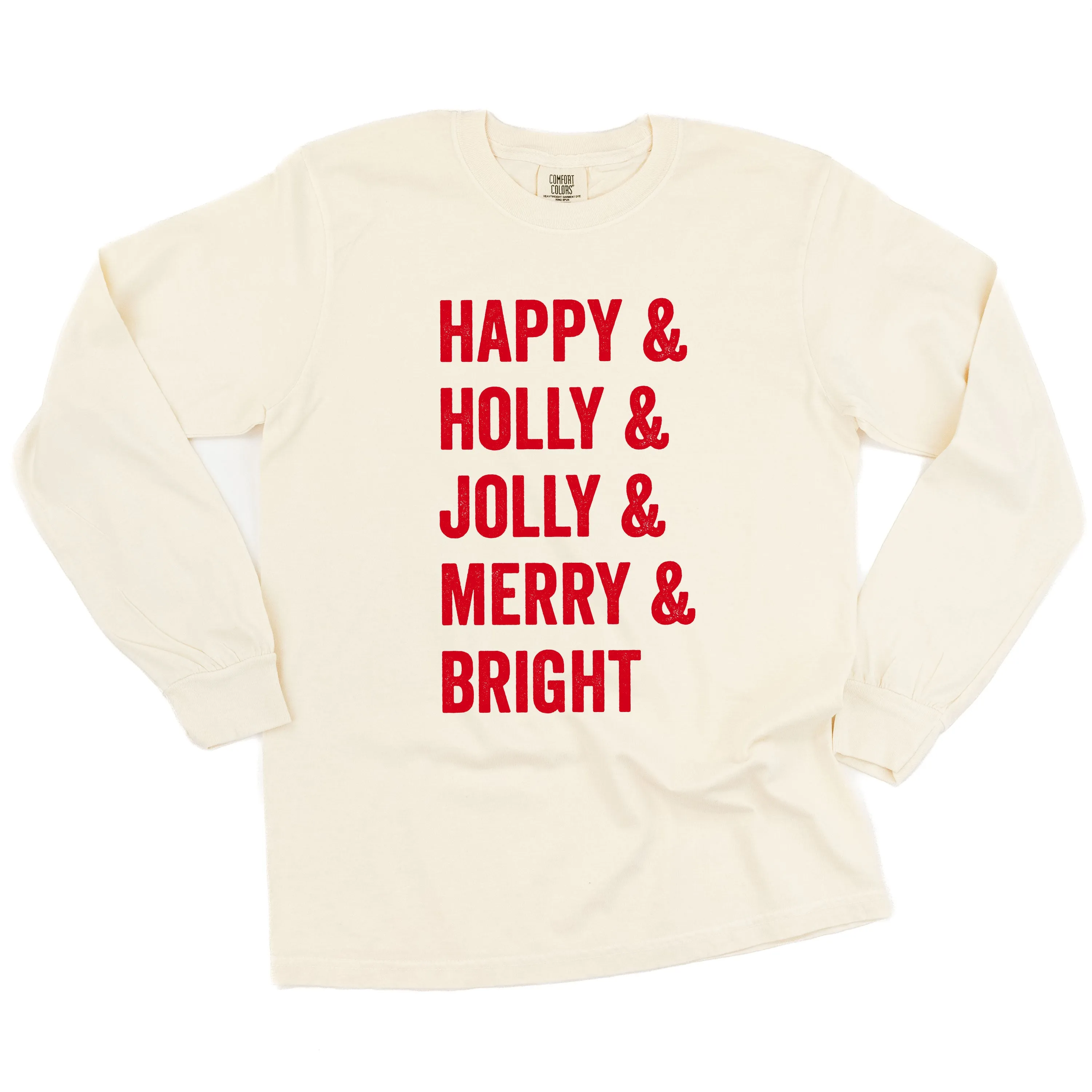 Happy   Holly   Jolly   Merry   Bright - LONG SLEEVE Comfort Colors Tee