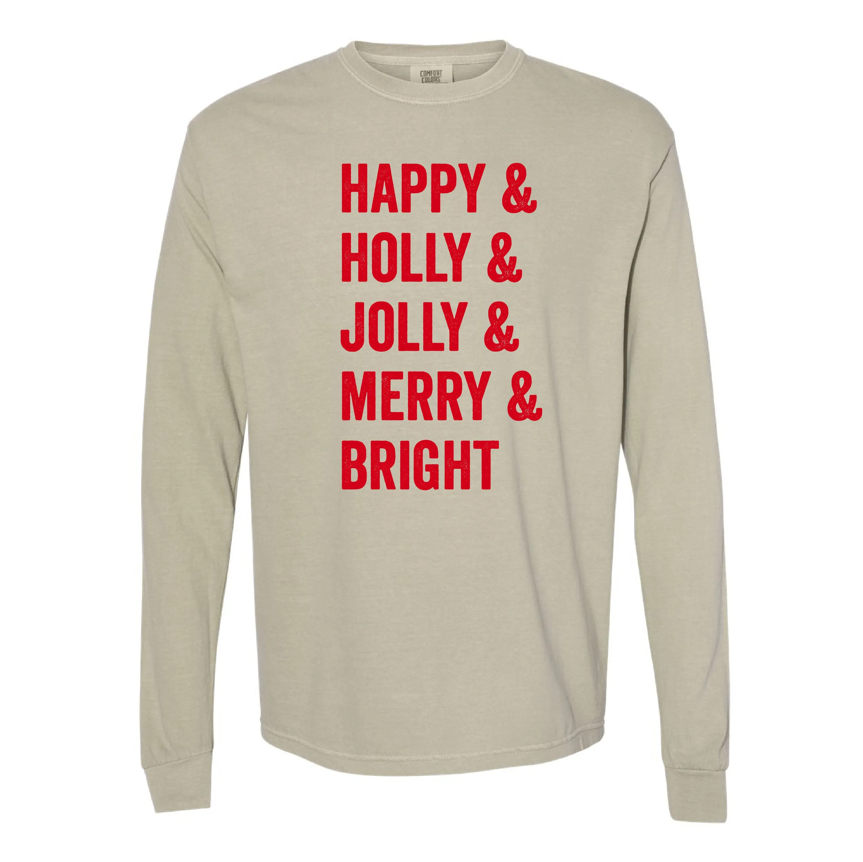 Happy   Holly   Jolly   Merry   Bright - LONG SLEEVE Comfort Colors Tee