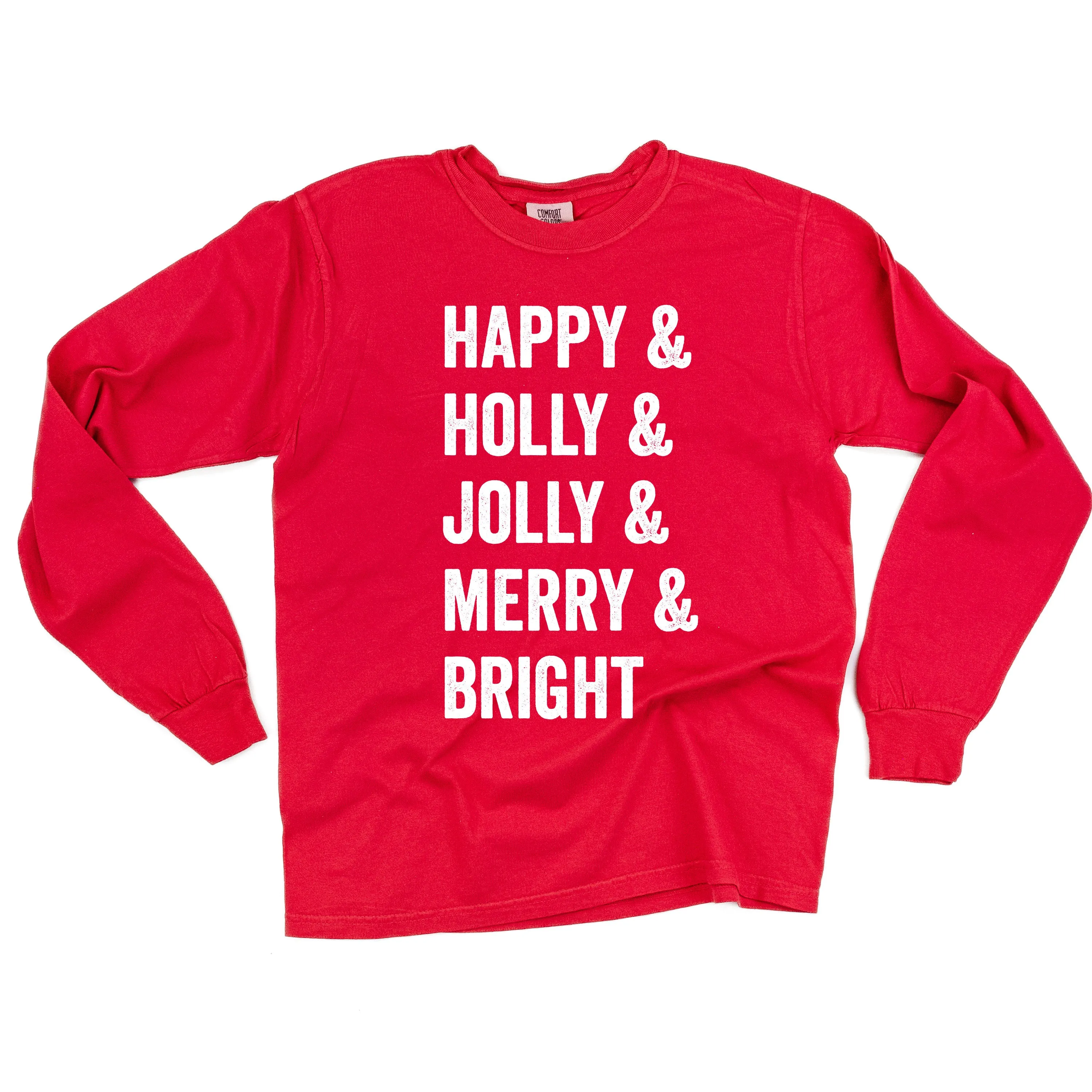 Happy   Holly   Jolly   Merry   Bright - LONG SLEEVE Comfort Colors Tee