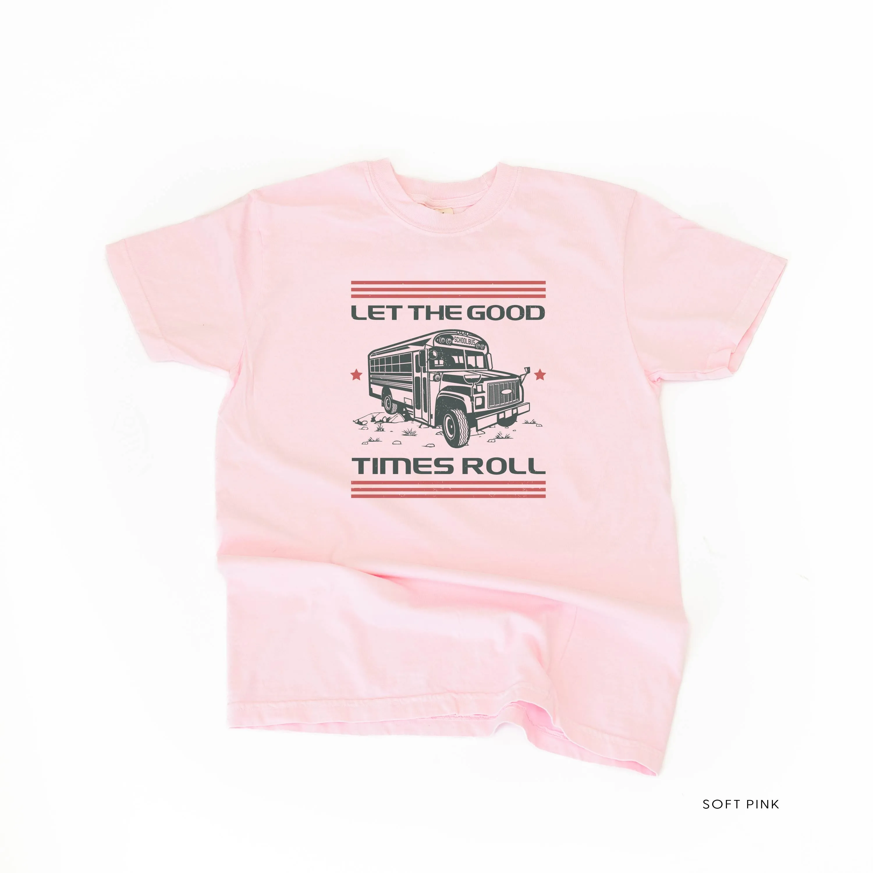 Let the Good Times Roll - School Bus - SHORT SLEEVE COMFORT COLORS TEE