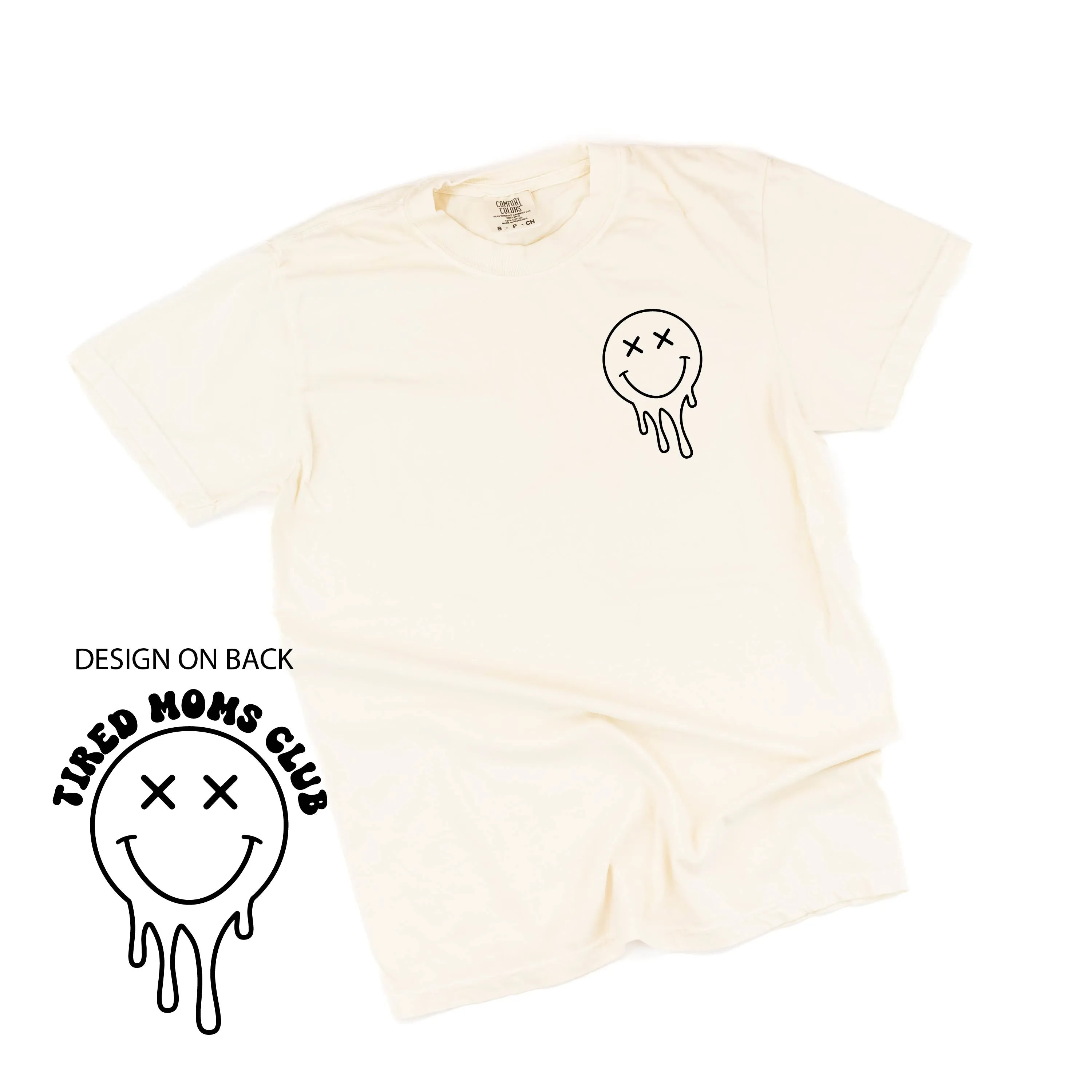 Melting Motherhood - TIRED MOMS CLUB - (w/ Melty X) - SHORT SLEEVE COMFORT COLORS TEE