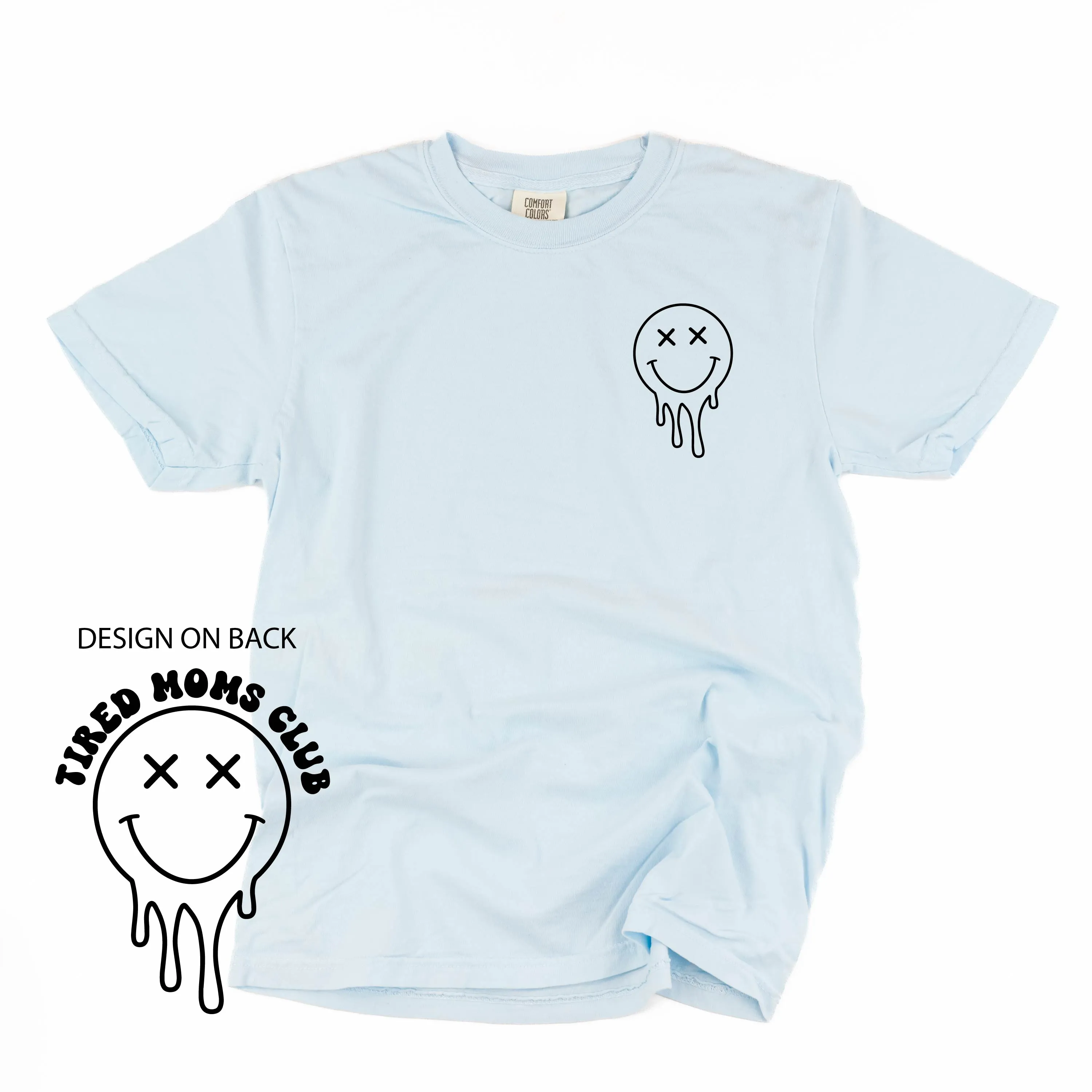 Melting Motherhood - TIRED MOMS CLUB - (w/ Melty X) - SHORT SLEEVE COMFORT COLORS TEE