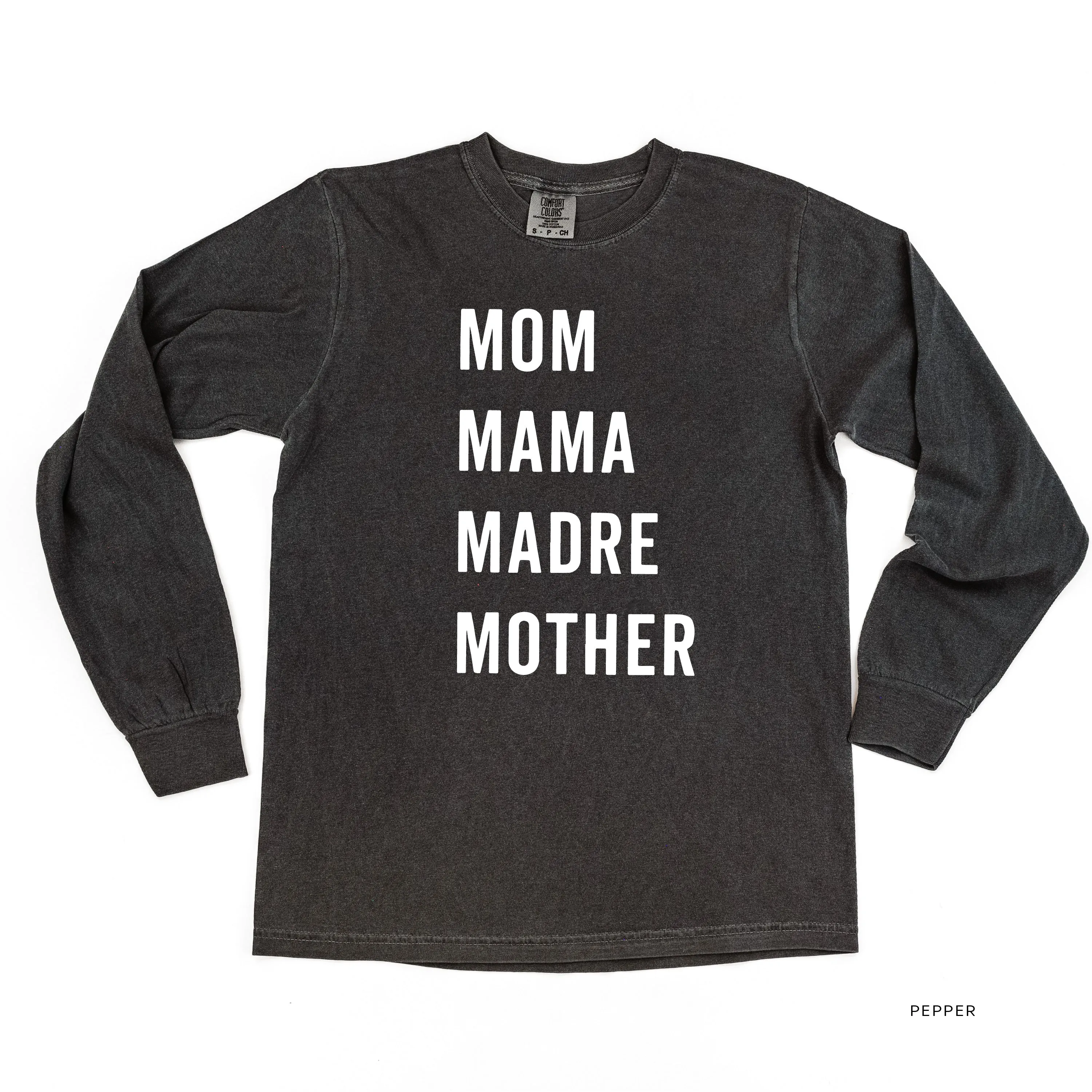 Mom Mama Madre Mother - Basics Collection - LONG SLEEVE Comfort Colors Tee