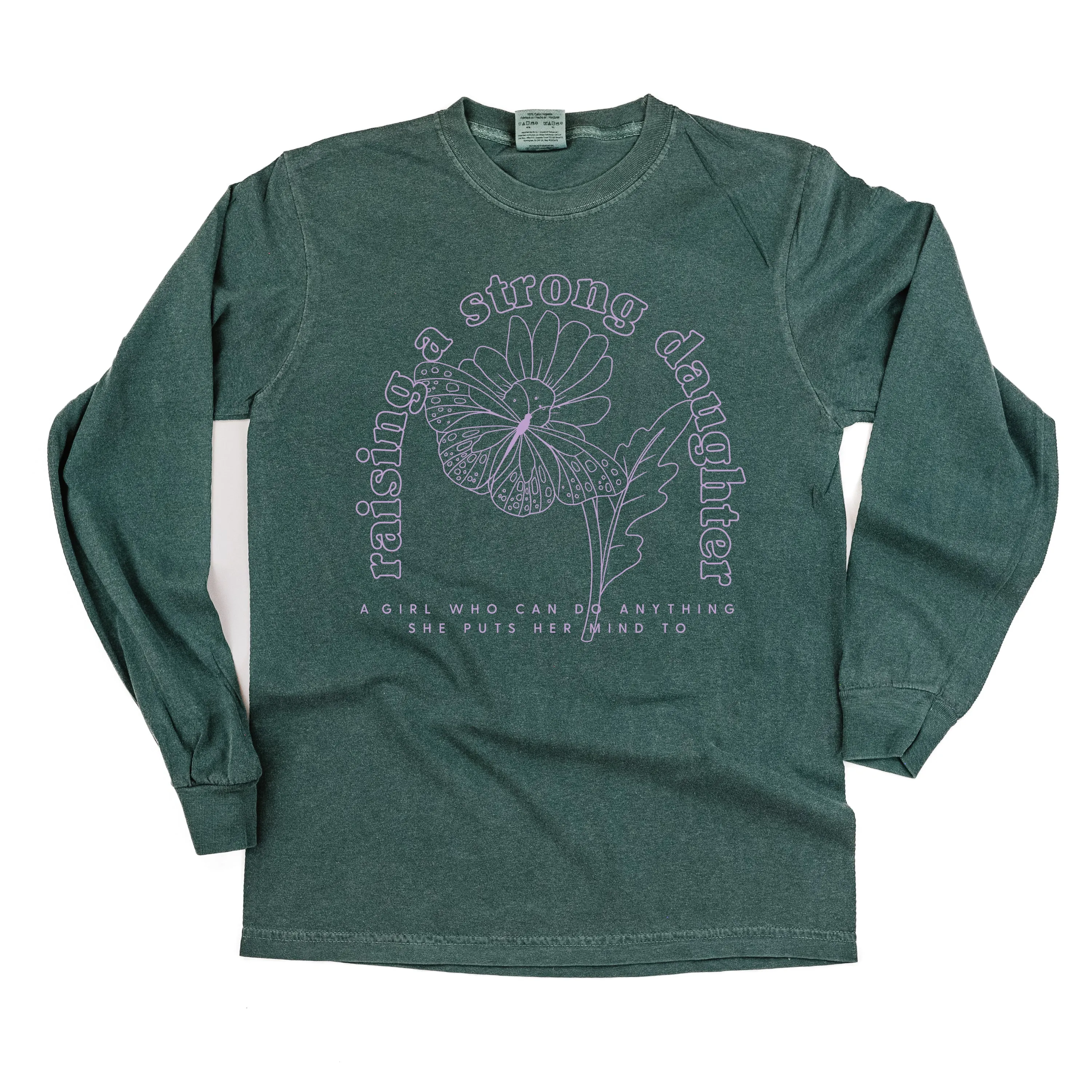 Raising A Strong Daughter (Singular) - LONG SLEEVE COMFORT COLORS TEE