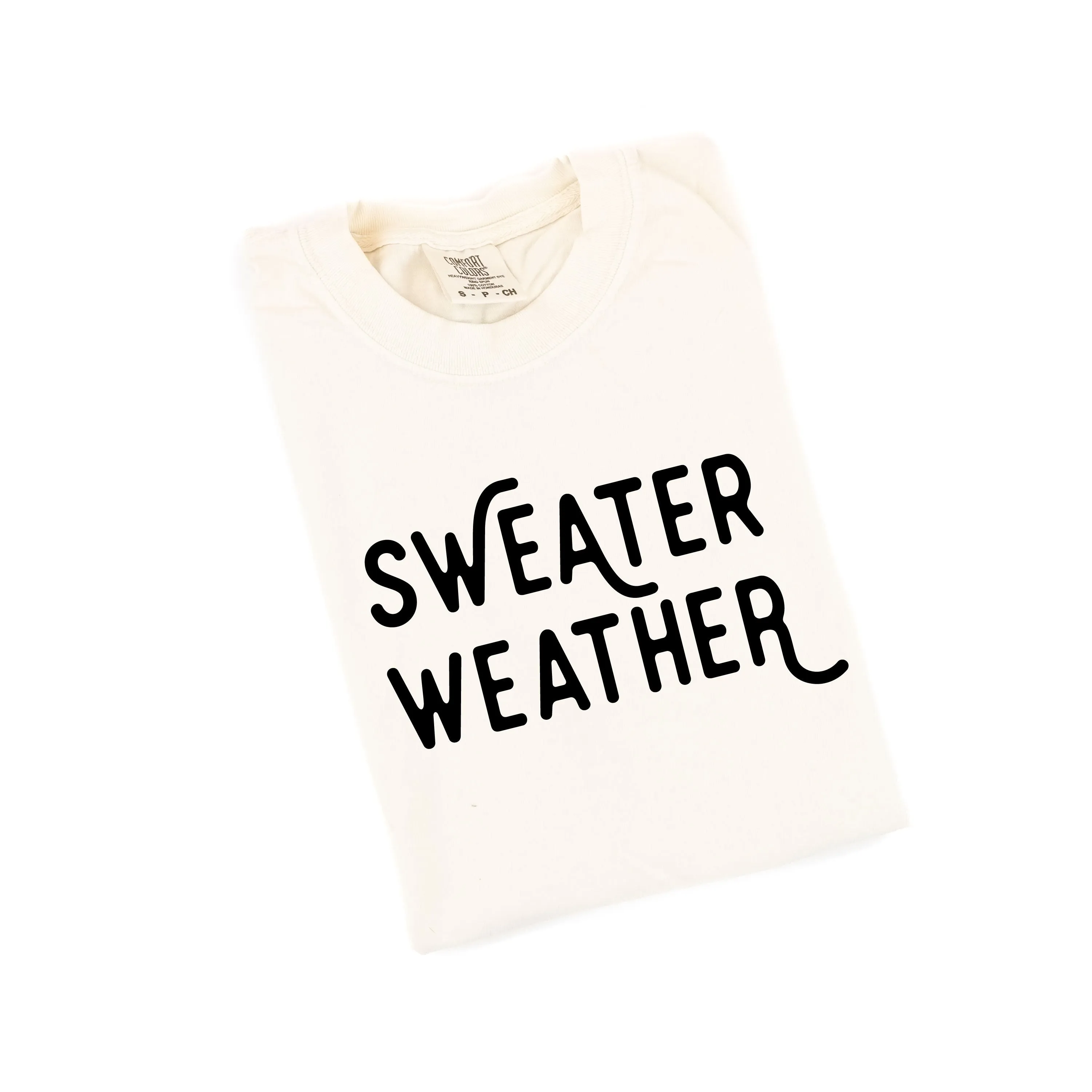 Sweater Weather - Comfort Colors Tee