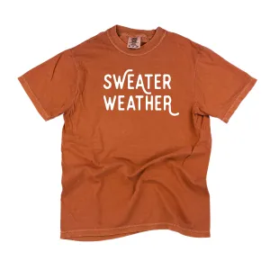 Sweater Weather - Comfort Colors Tee