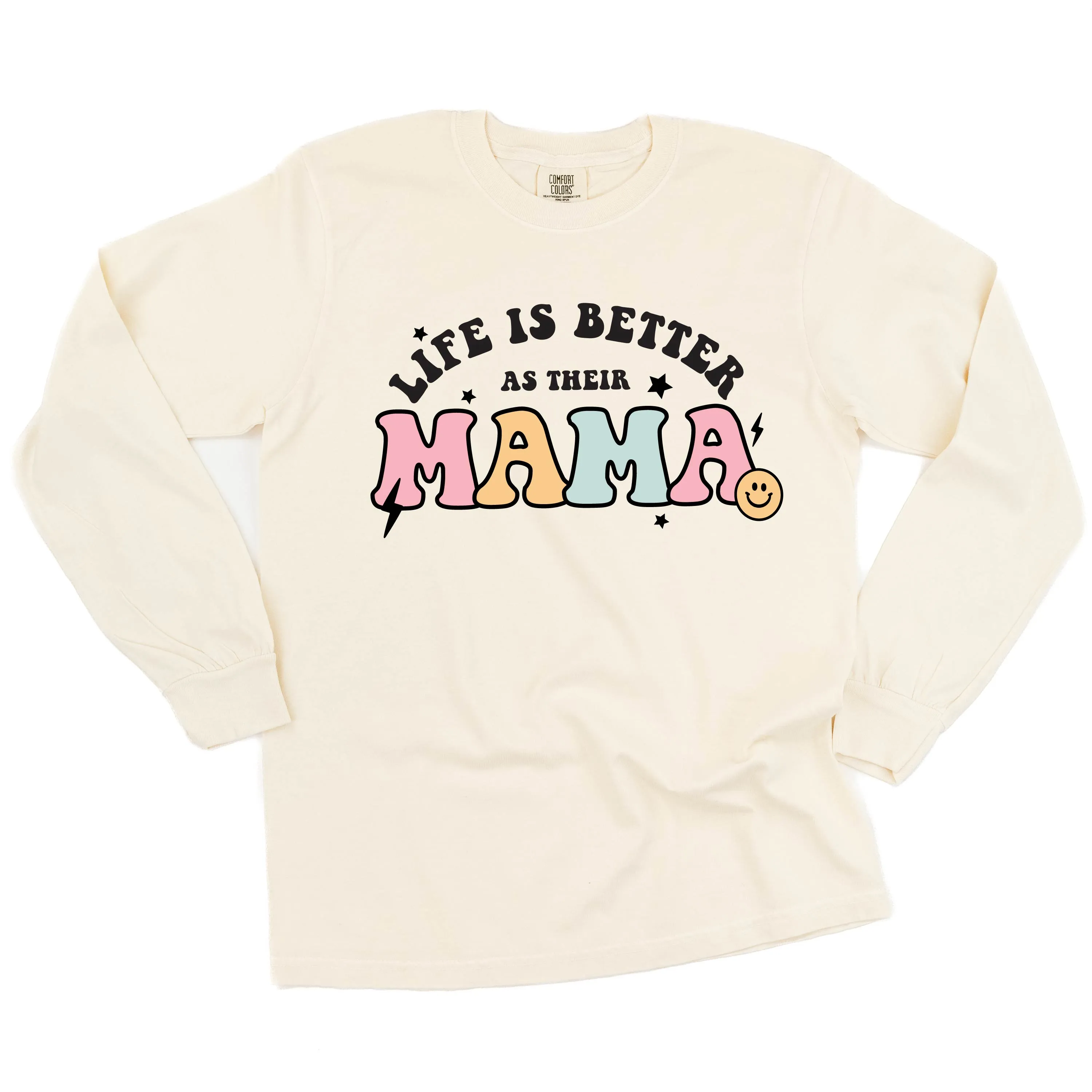 THE RETRO EDIT - Life is Better as Their Mama - LONG SLEEVE COMFORT COLORS TEE