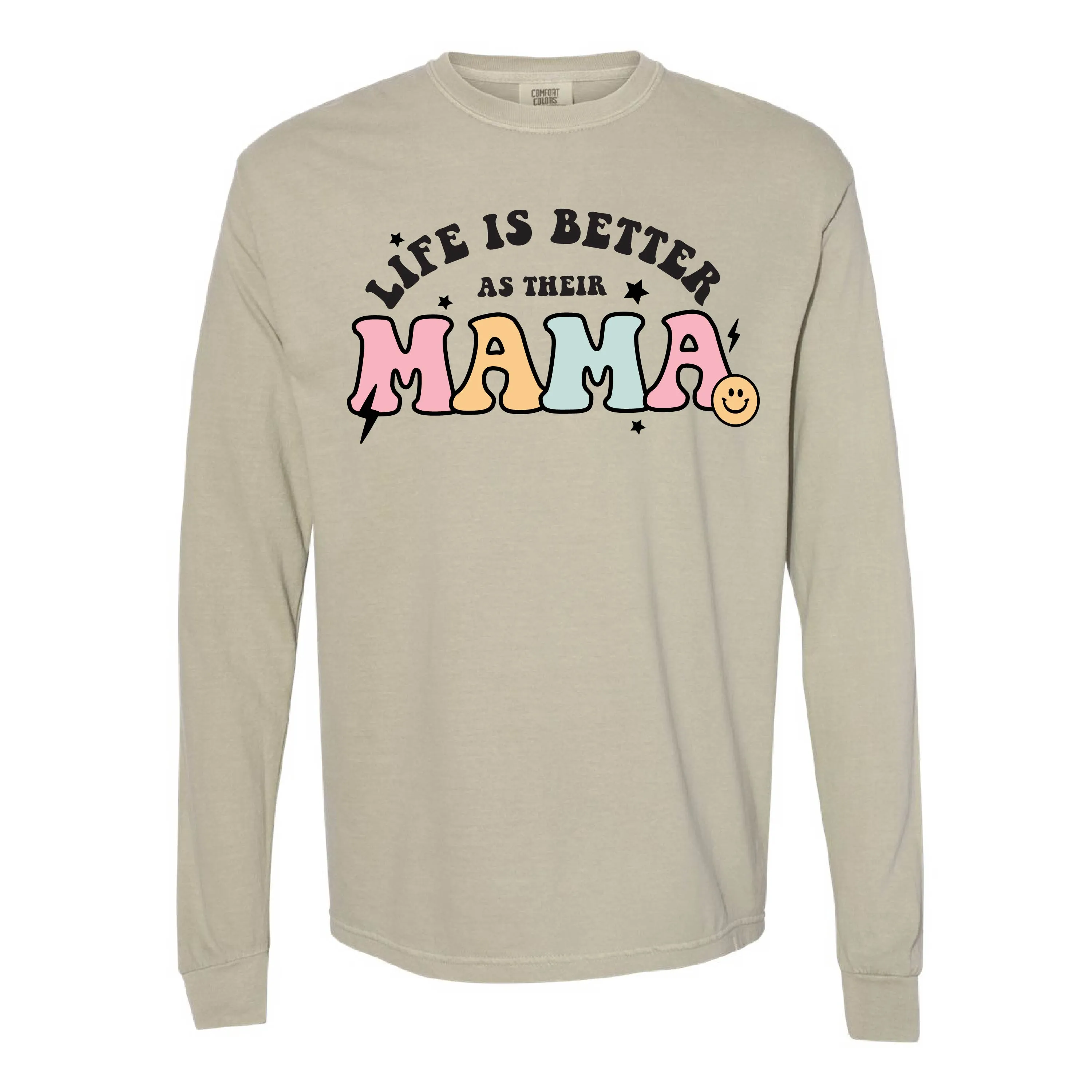 THE RETRO EDIT - Life is Better as Their Mama - LONG SLEEVE COMFORT COLORS TEE