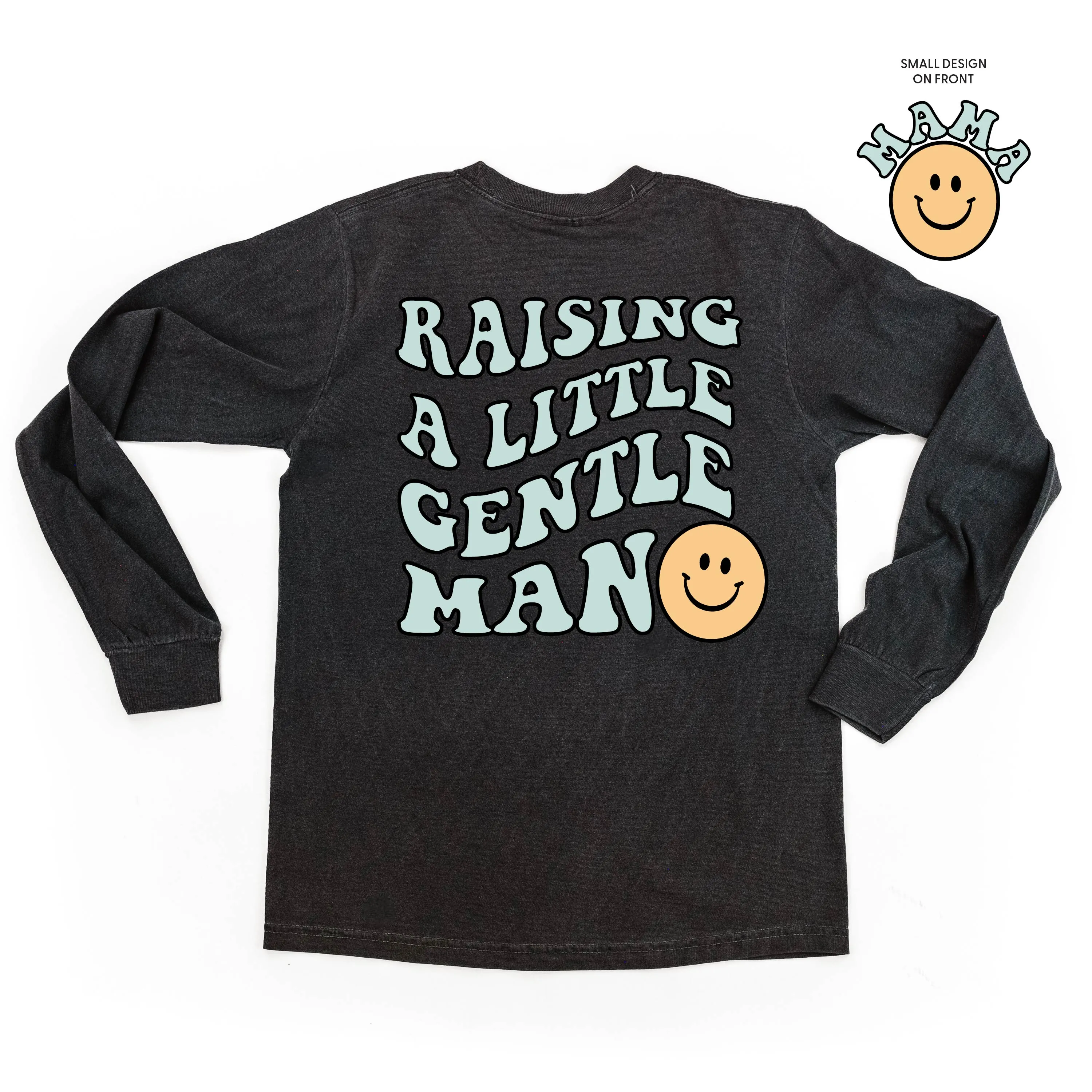 THE RETRO EDIT - Mama Smiley Pocket on Front w/ Raising a Little Gentleman (Singular) on Back - LONG SLEEVE COMFORT COLORS TEE